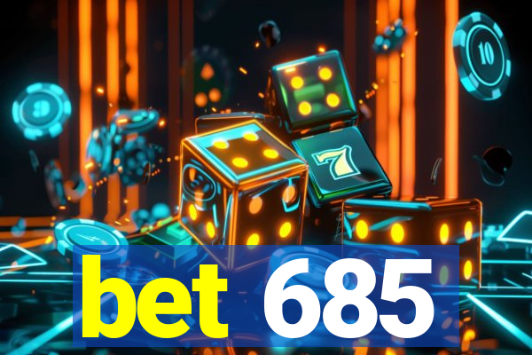 bet 685